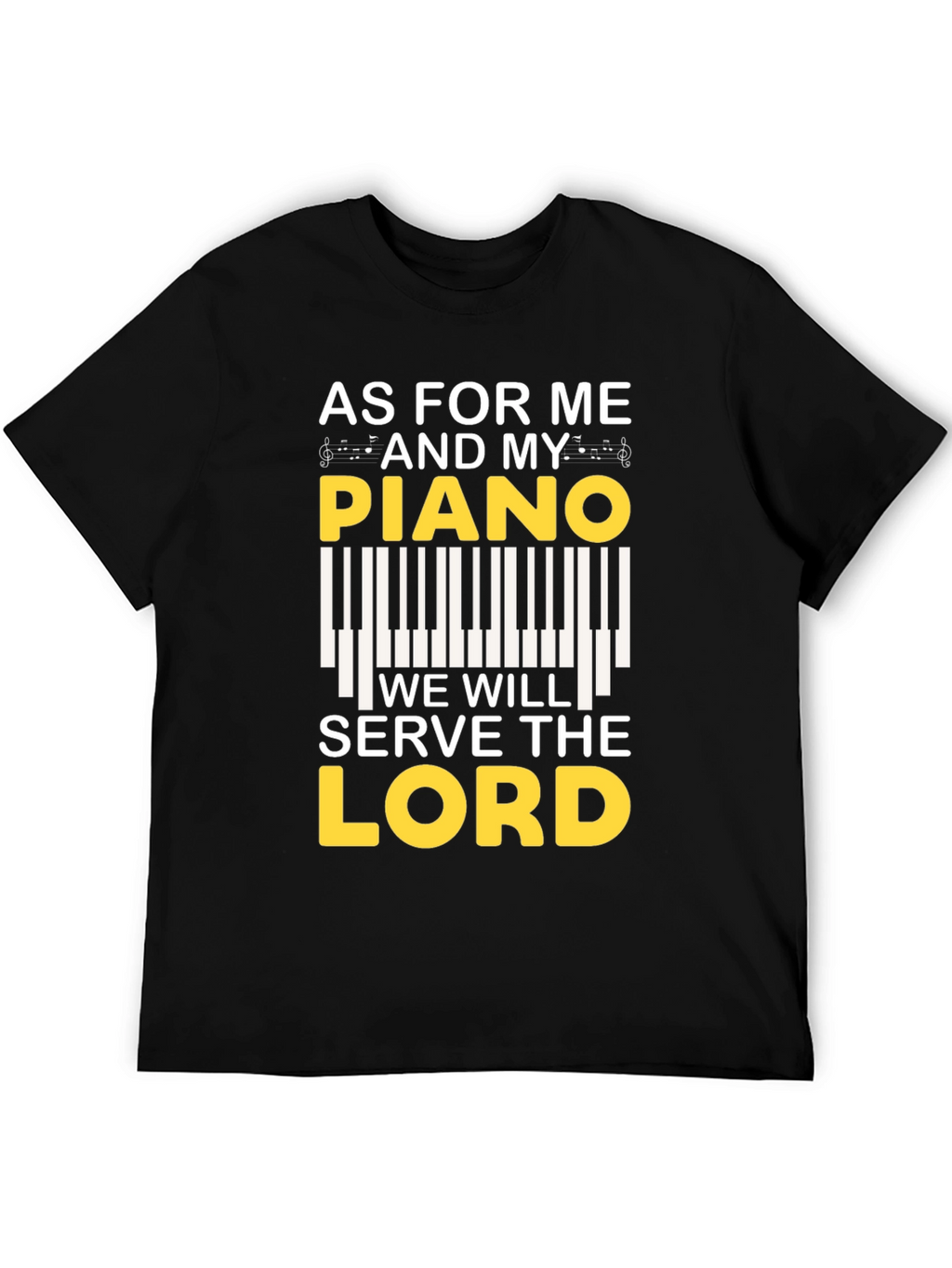 As For Me and My Piano T-Shirt