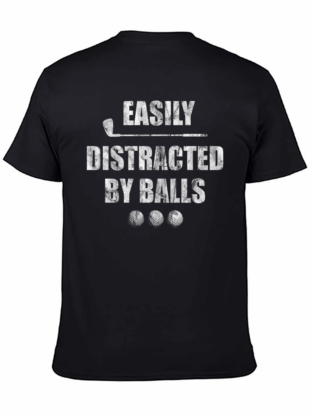 Easily Distracted by Balls Funny Golf T-Shirt