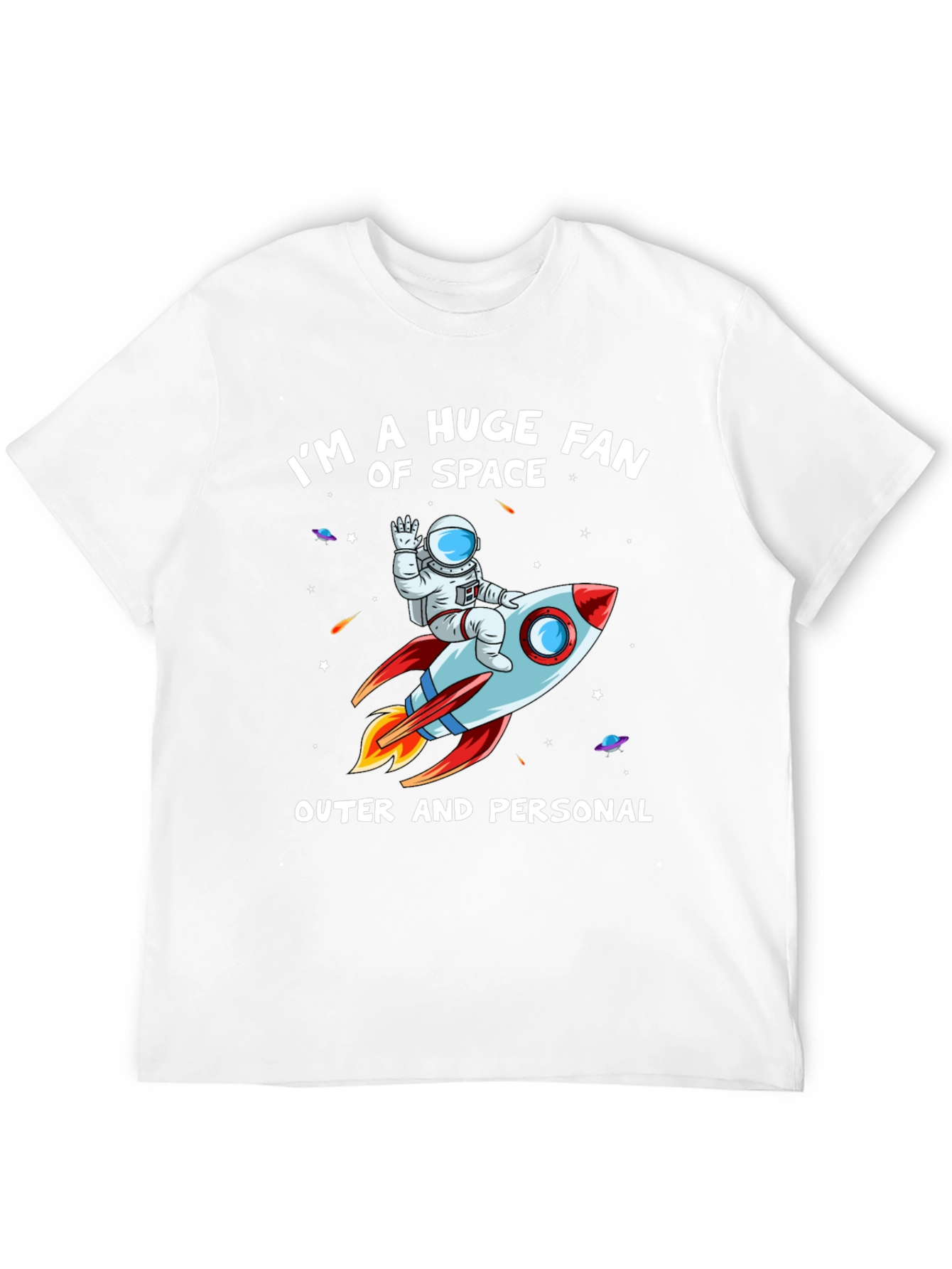 Im a Huge Fan of Space T-Shirt