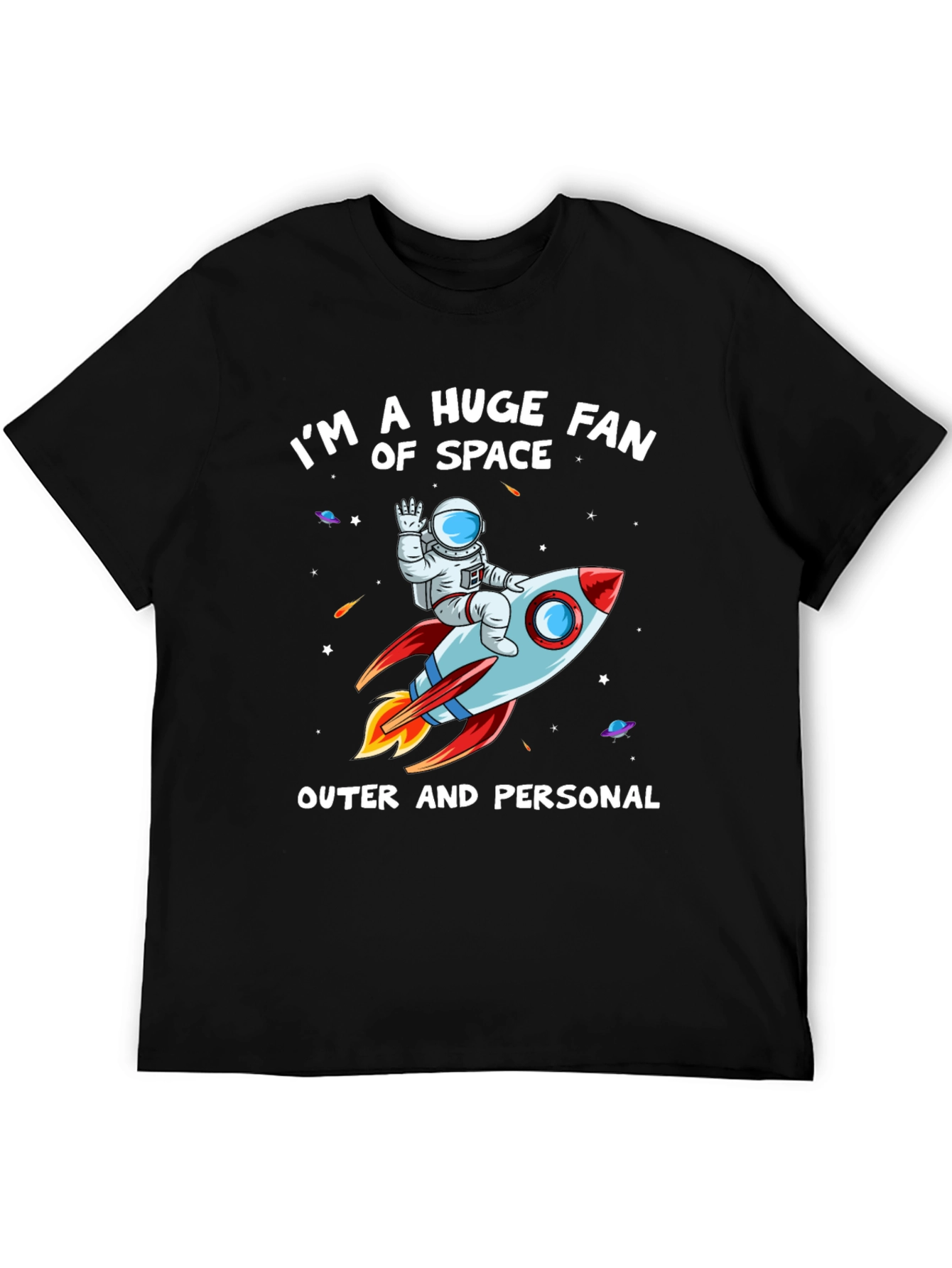 Im a Huge Fan of Space T-Shirt