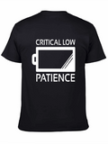 Critical Low Patience T-Shirt - Funny Sarcastic Tee