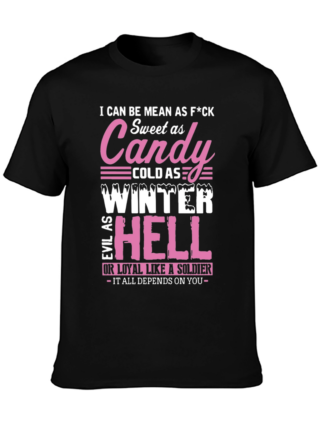 I Can Be Mean T-Shirt