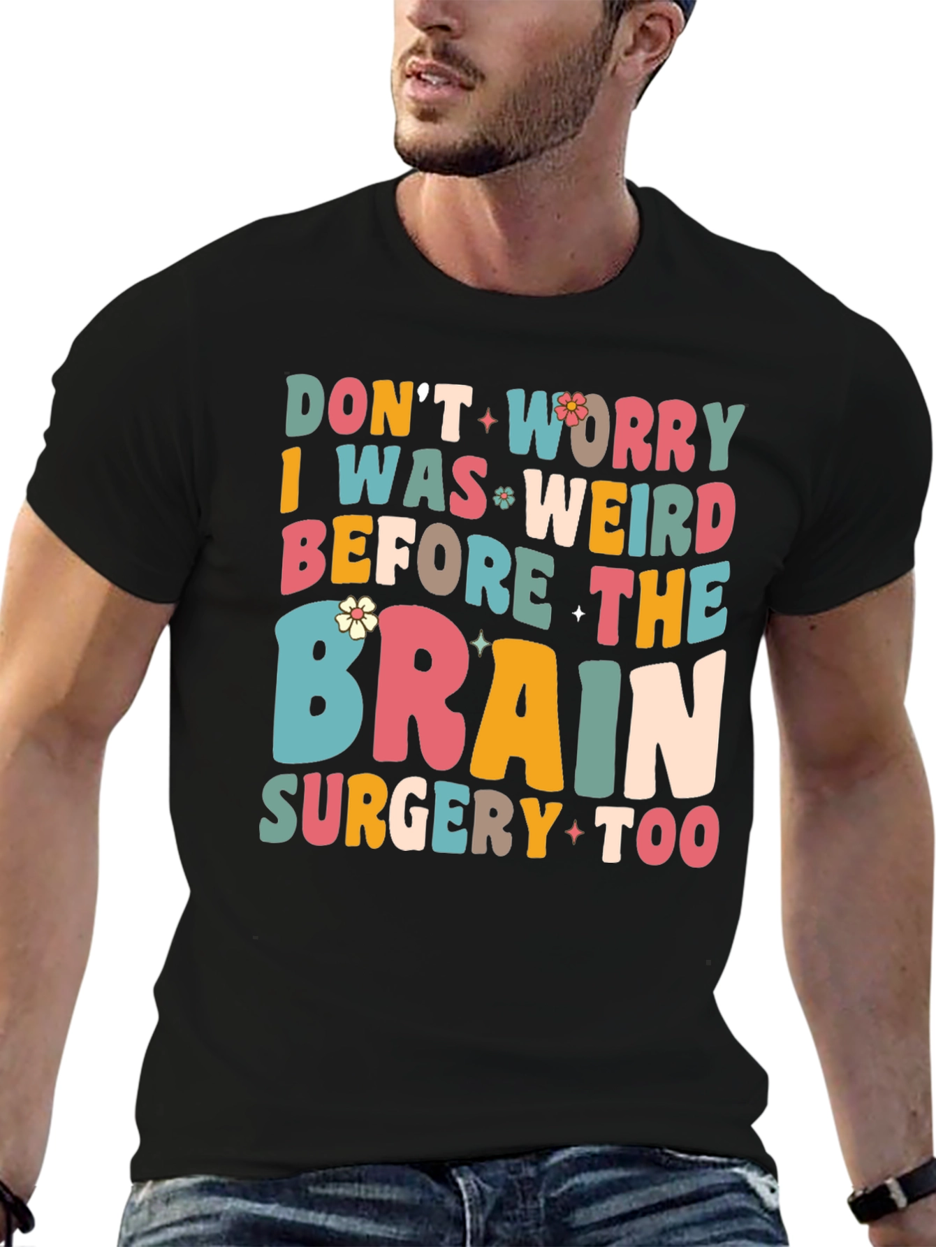 Dont Worry I Was Weird Funny Graphic T-Shirt