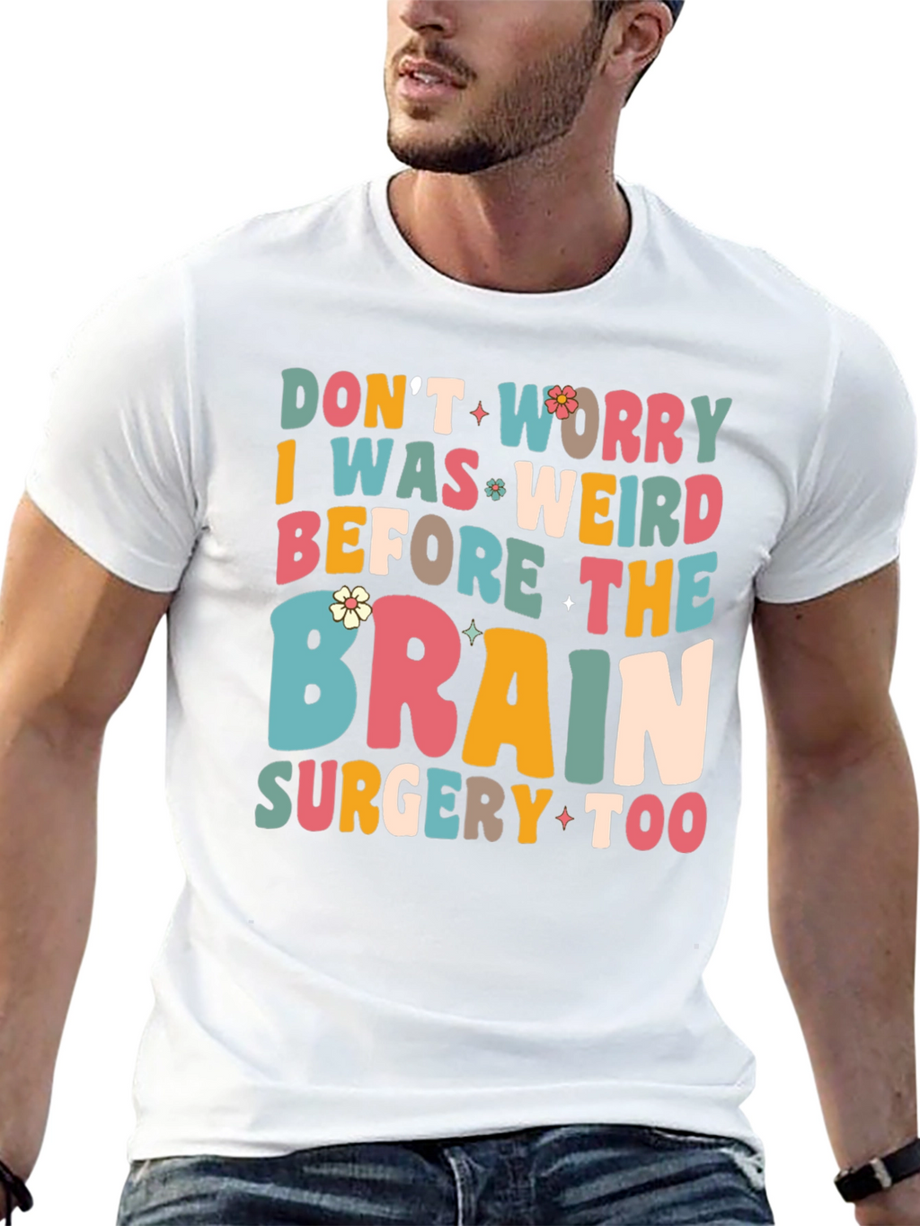 Dont Worry I Was Weird Funny Graphic T-Shirt