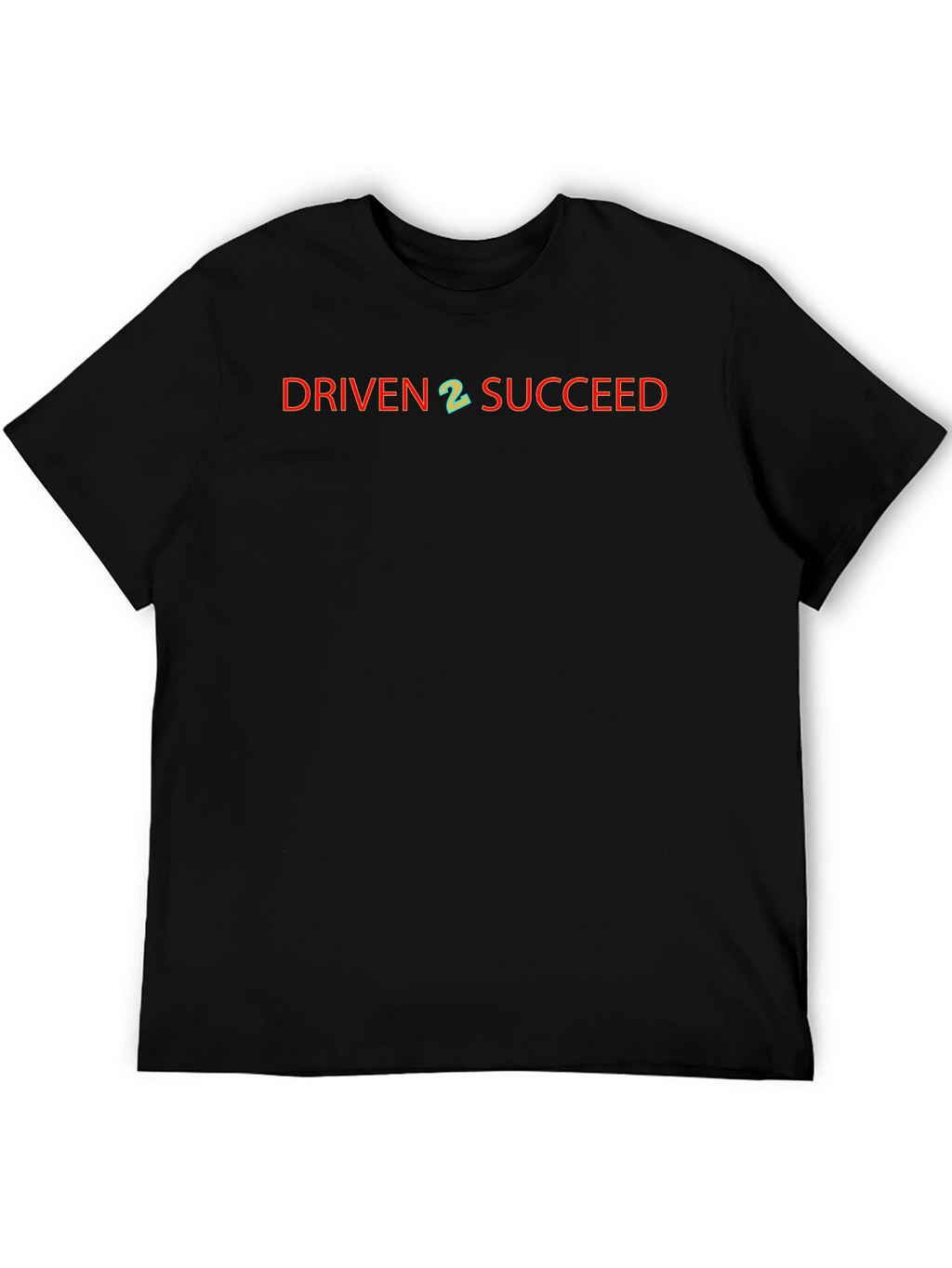 Driven 2 Succeed Black T-Shirt