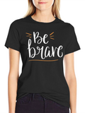 Be Brave Black Graphic Tee Shirt