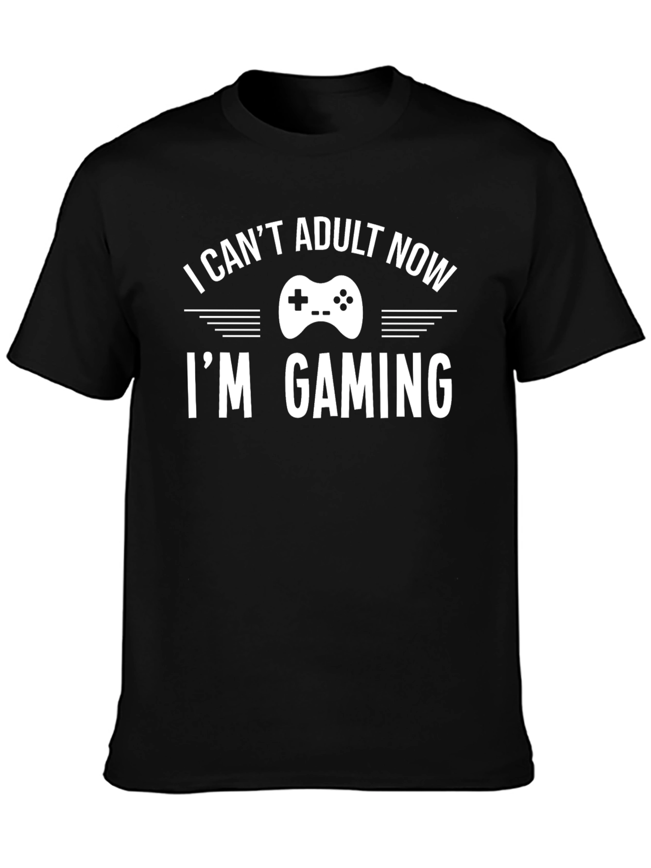 I Cant Adult Now Im Gaming T-Shirt