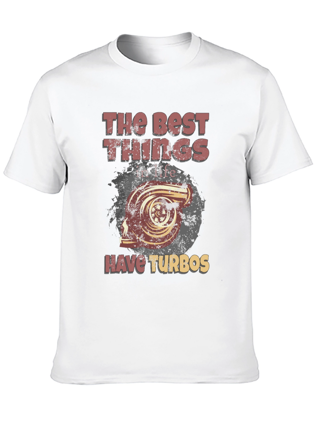 The Best Things Have Turbos T-Shirt
