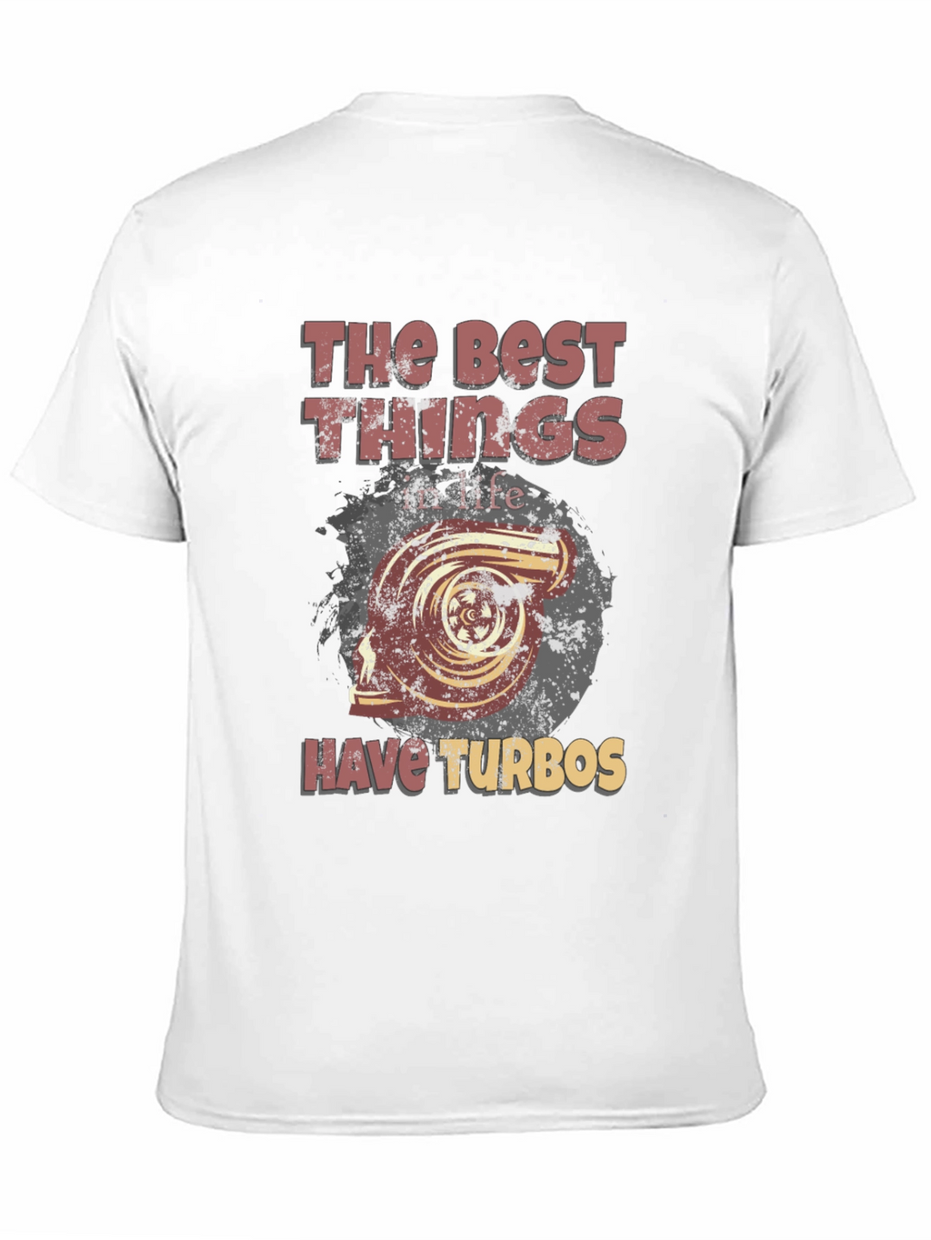 The Best Things Have Turbos T-Shirt