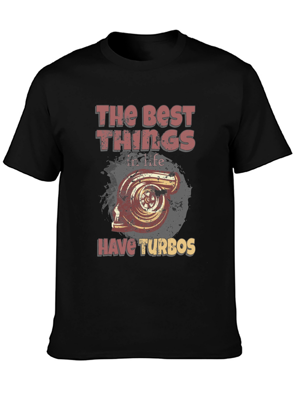 The Best Things Have Turbos T-Shirt