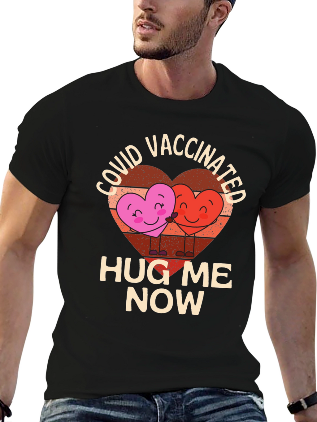 COVID Vaccinated Hug Me Now T-Shirt