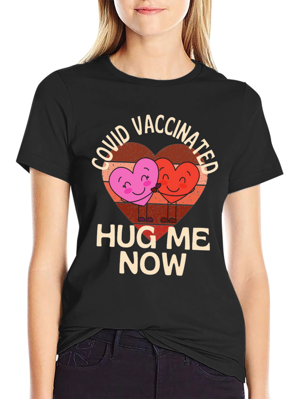 COVID Vaccinated Hug Me Now T-Shirt