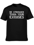 Be Stronger Than Your Excuses Black T-Shirt