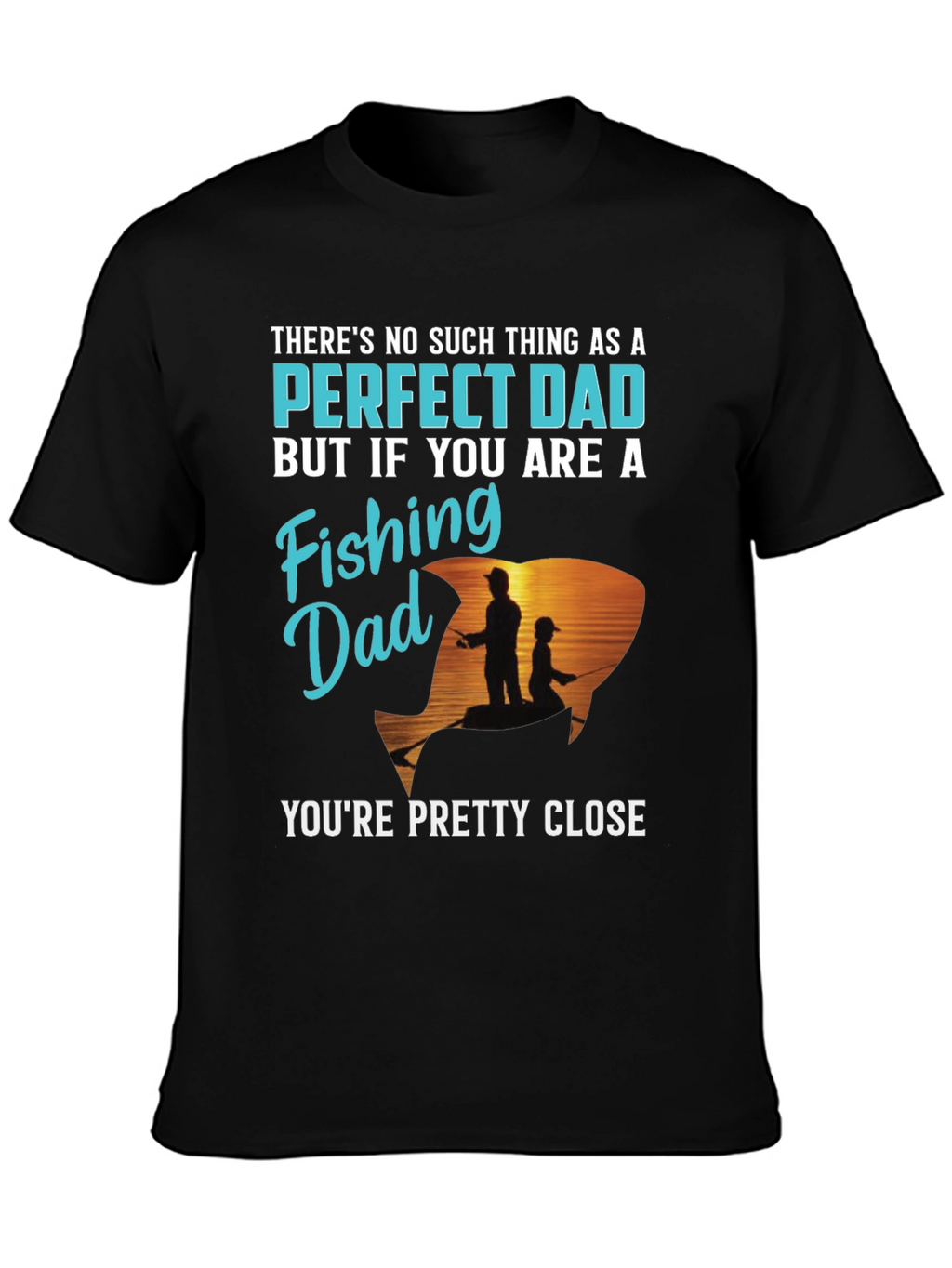 Perfect Fishing Dad T-Shirt
