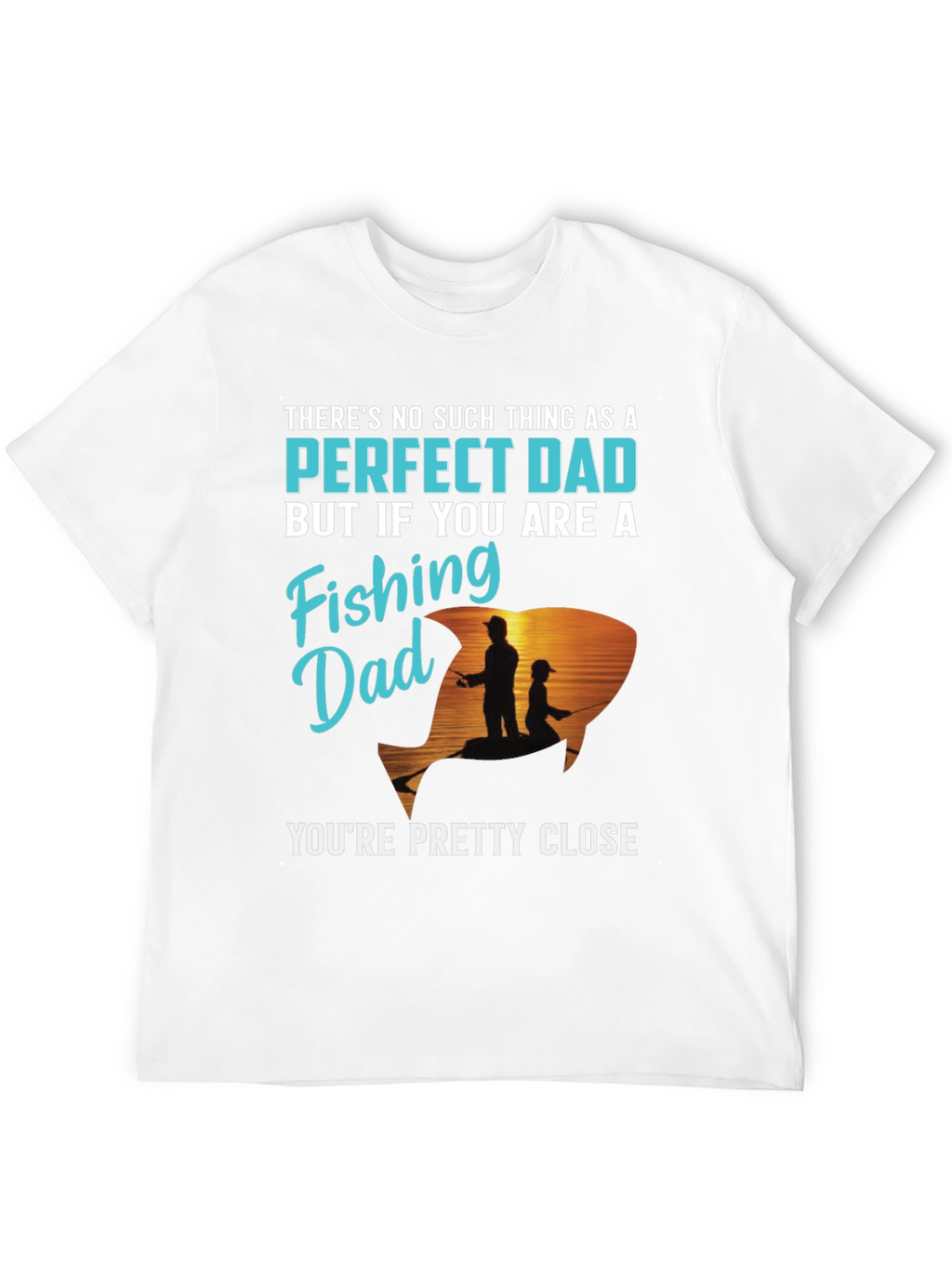 Perfect Fishing Dad T-Shirt