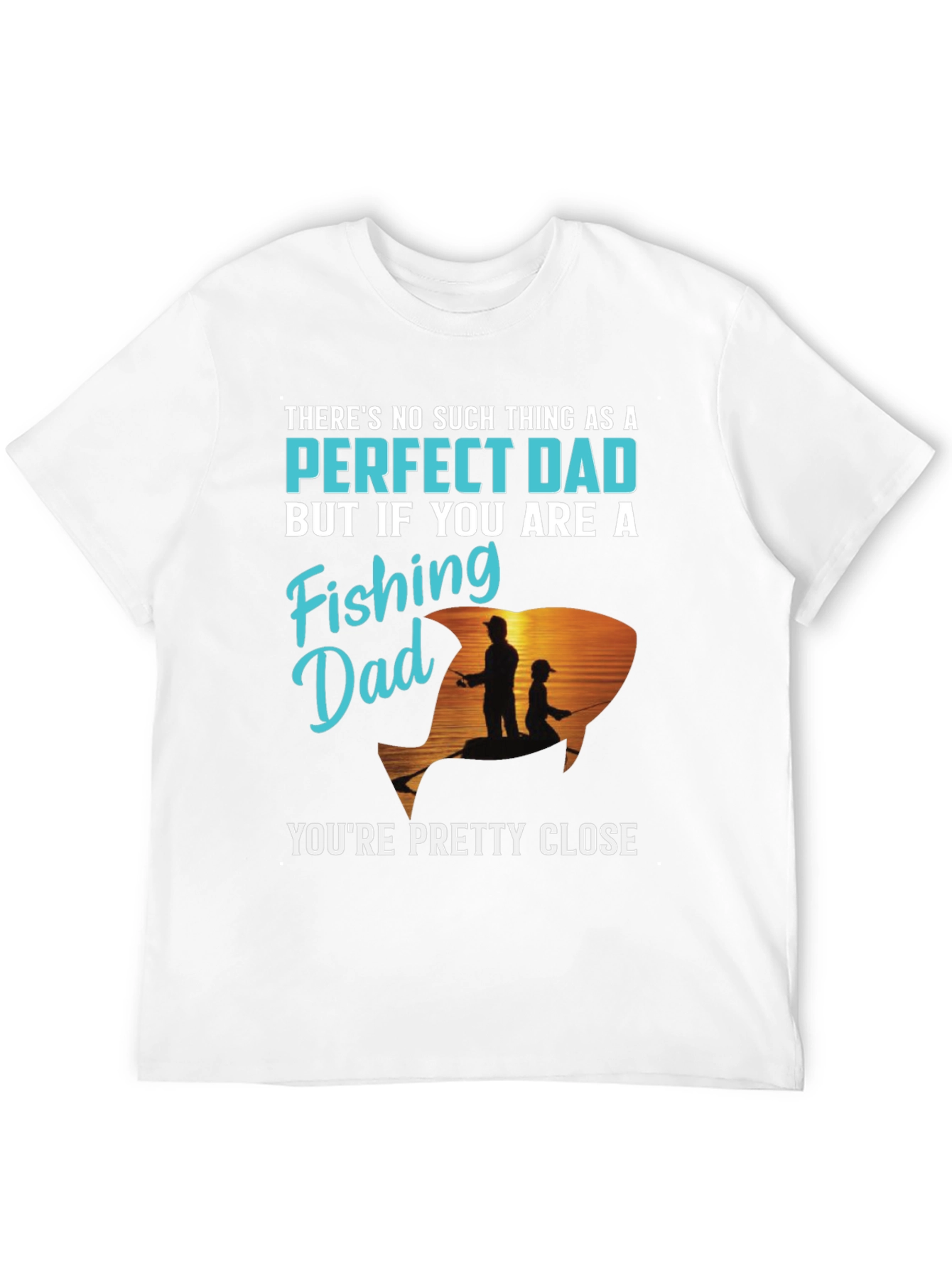 Perfect Fishing Dad T-Shirt
