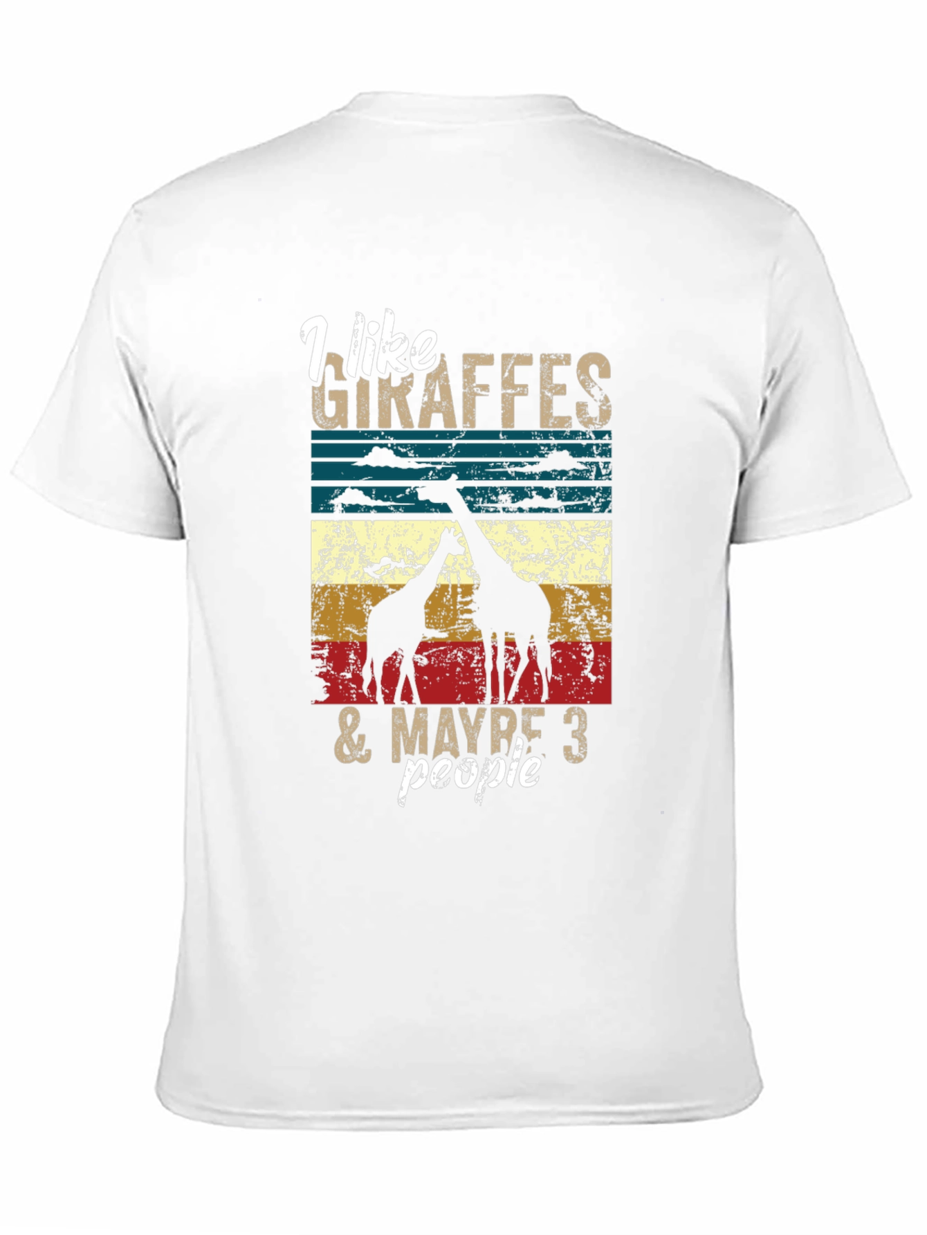 I Like Giraffes & Maybe 3 People T-Shirt