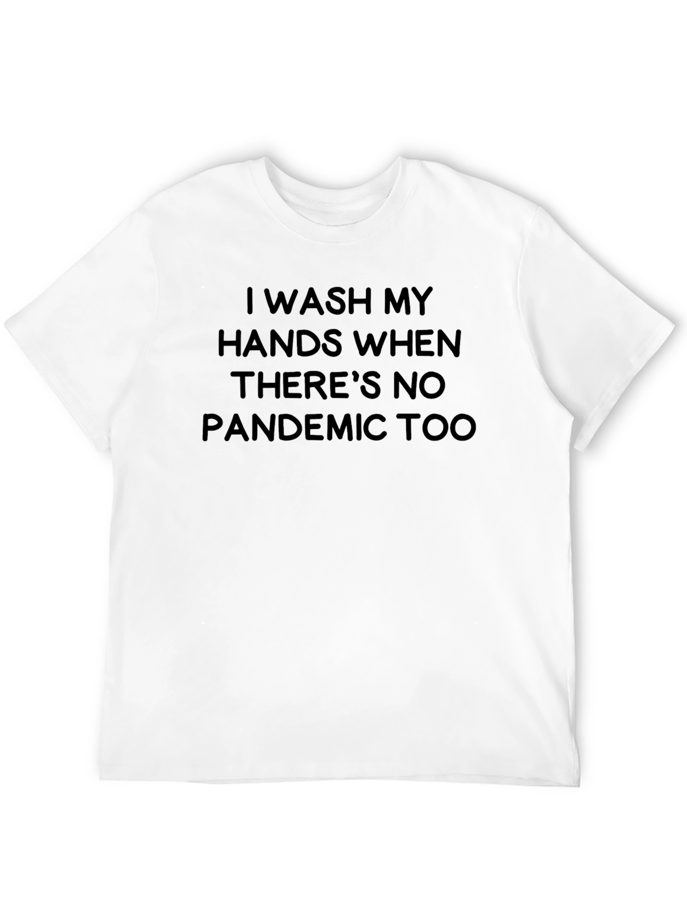 Wash My Hands Pandemic T-Shirt