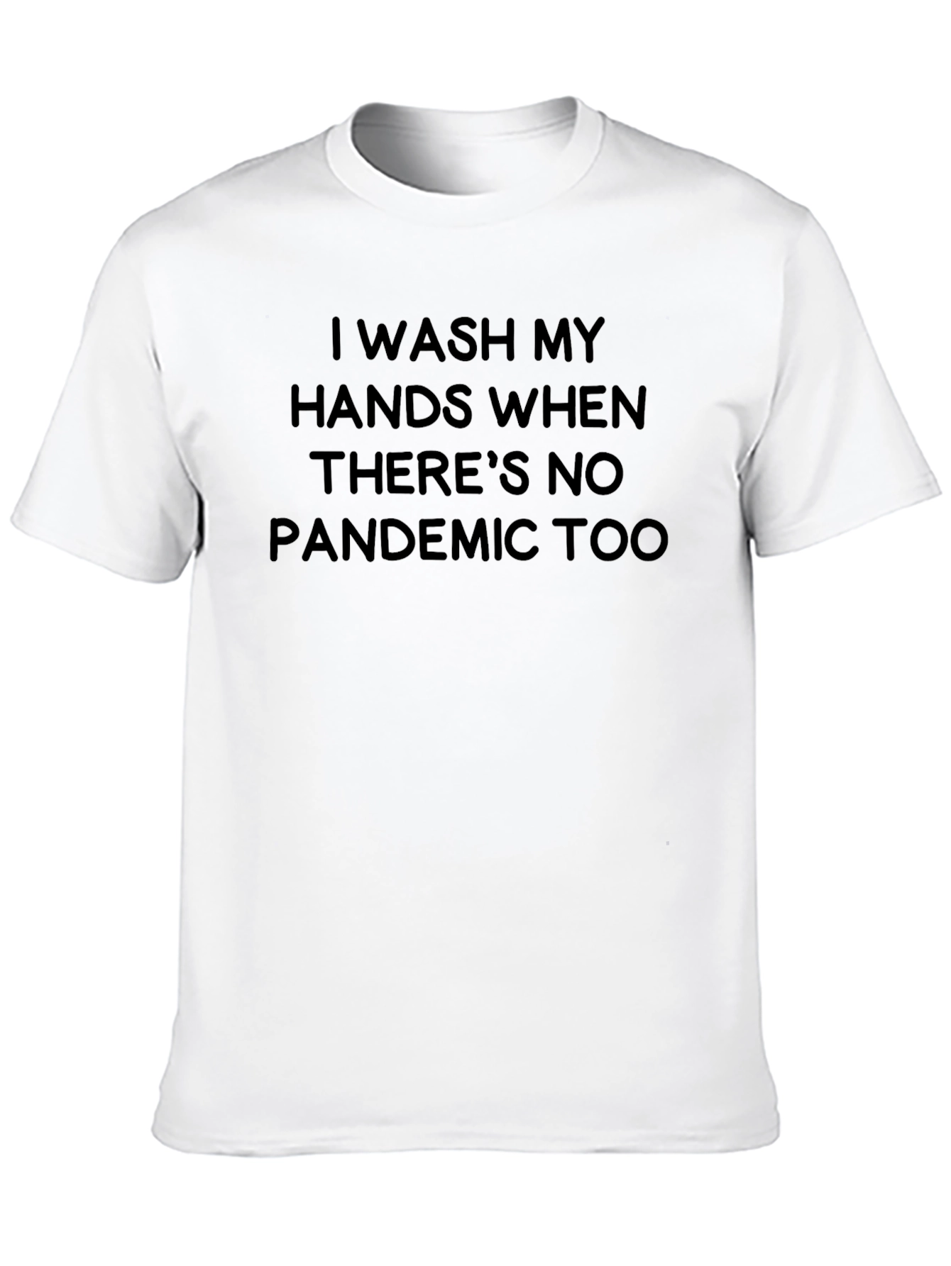 Wash My Hands Pandemic T-Shirt