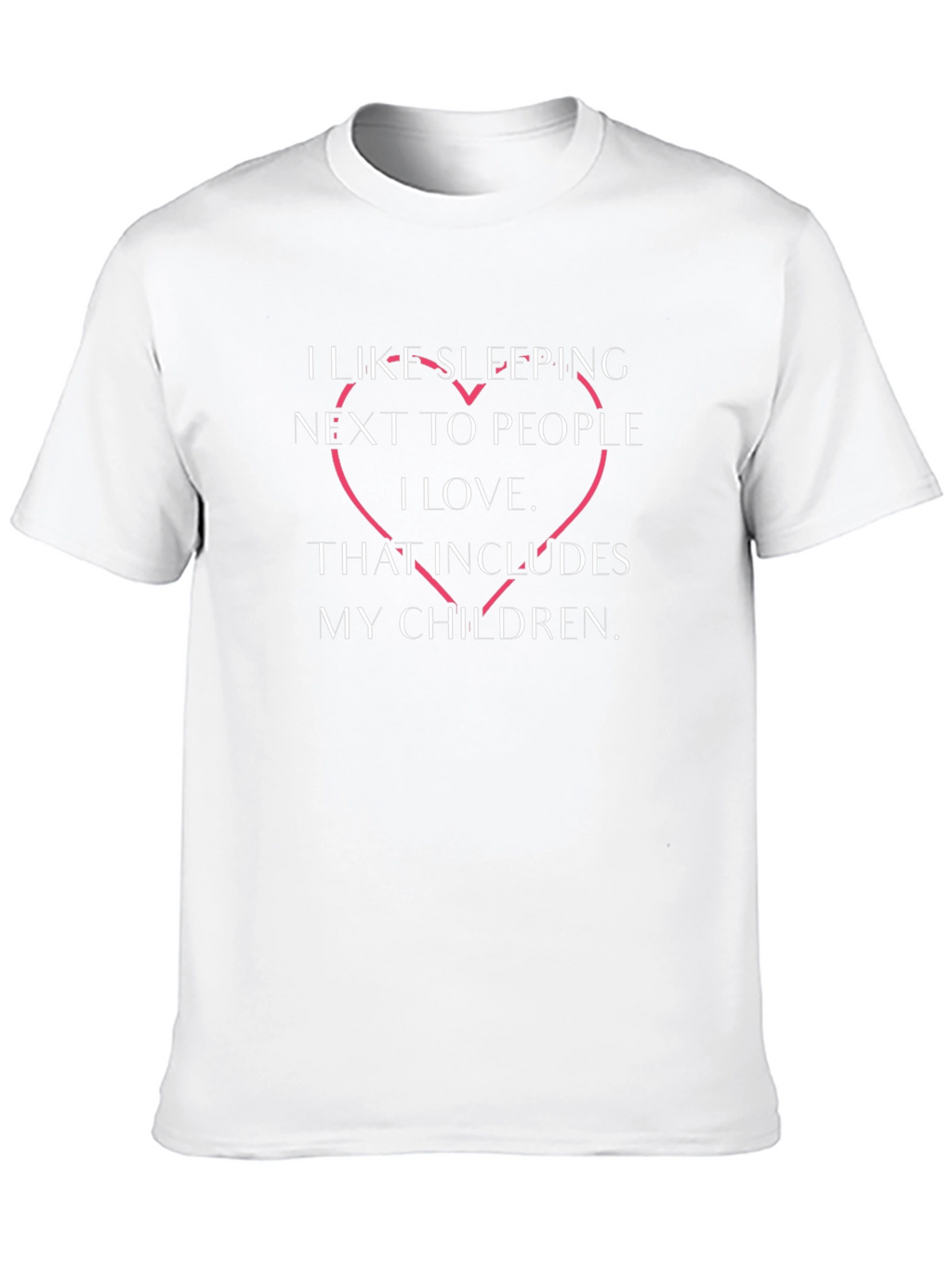 I Like Sleeping Next to People I Love T-Shirt