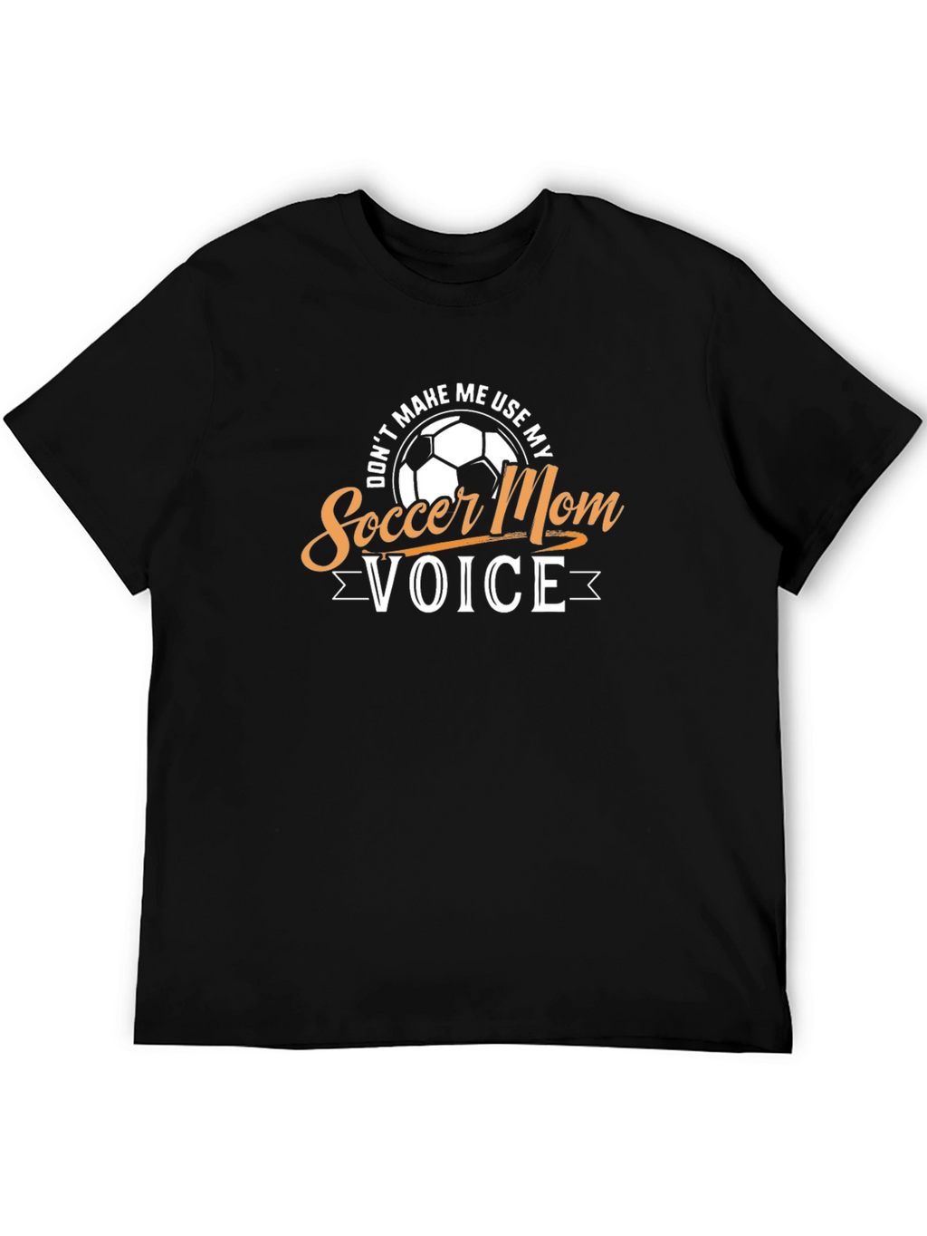 Soccer Mom Voice T-Shirt