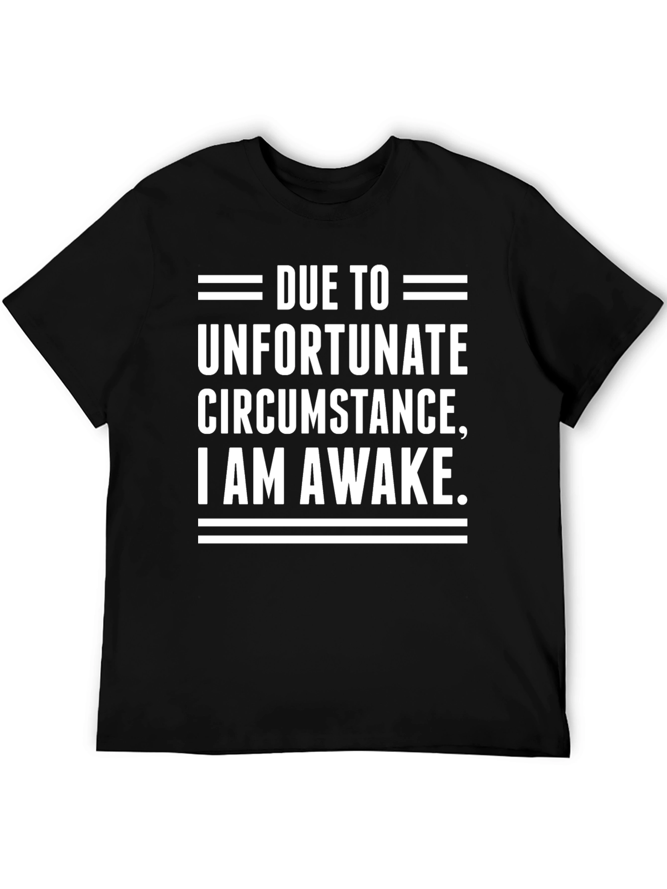 Unfortunate Circumstance Awake Graphic Tee