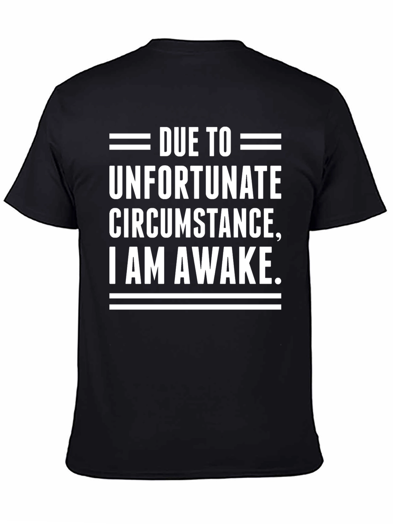 Unfortunate Circumstance Awake Graphic Tee