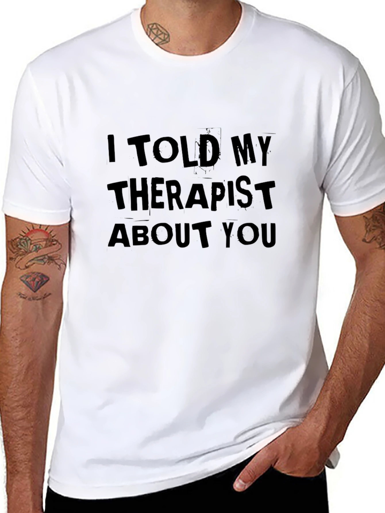 I Told My Therapist About You Tee