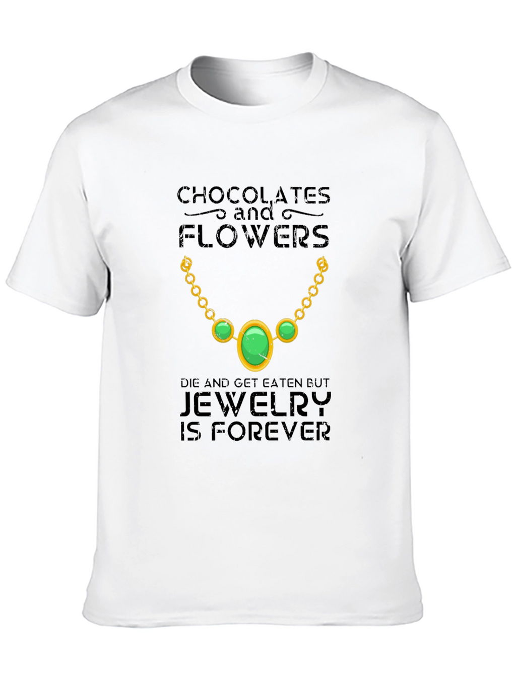 Jewelry is Forever Graphic Tee
