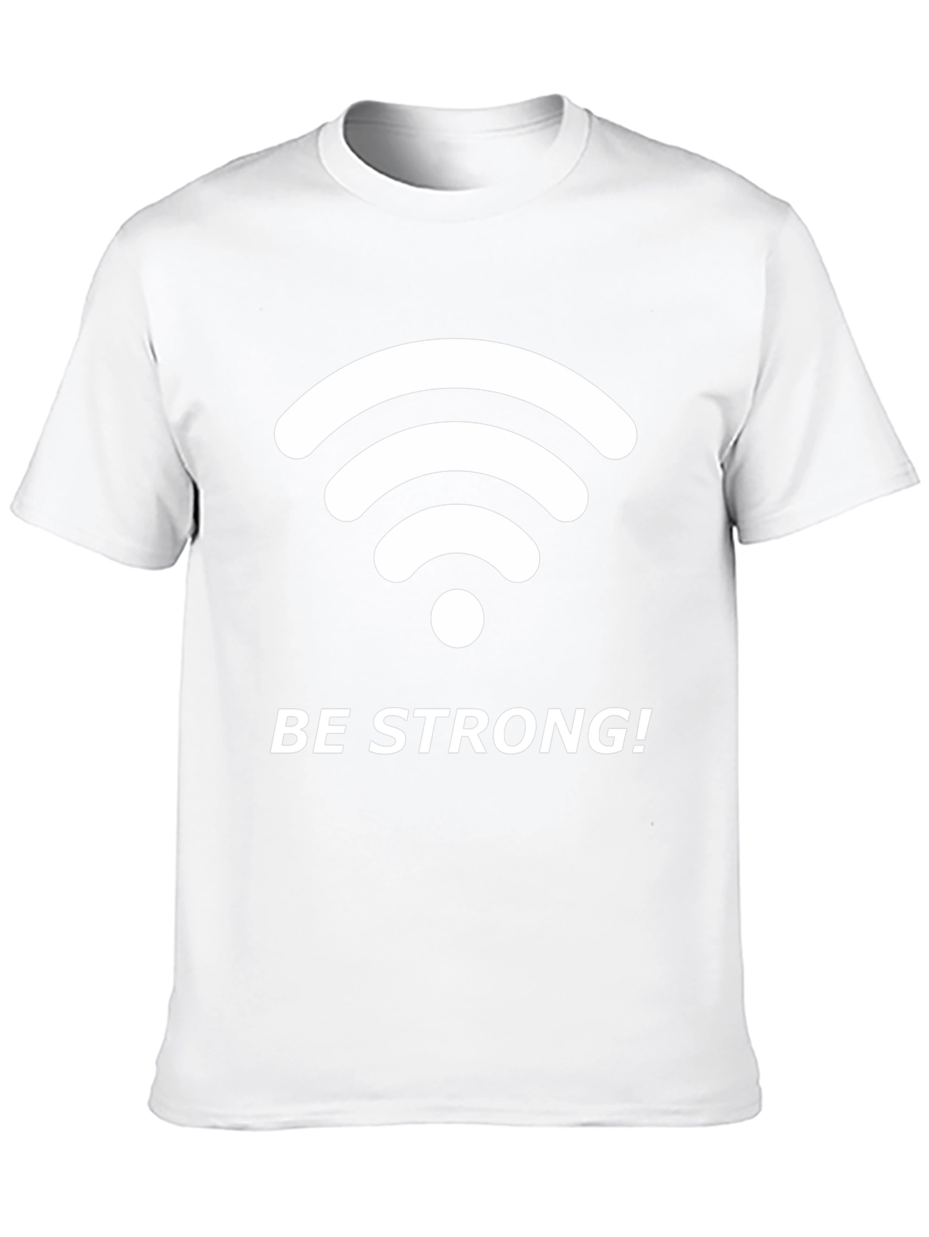 Be Strong Wifi T-Shirt