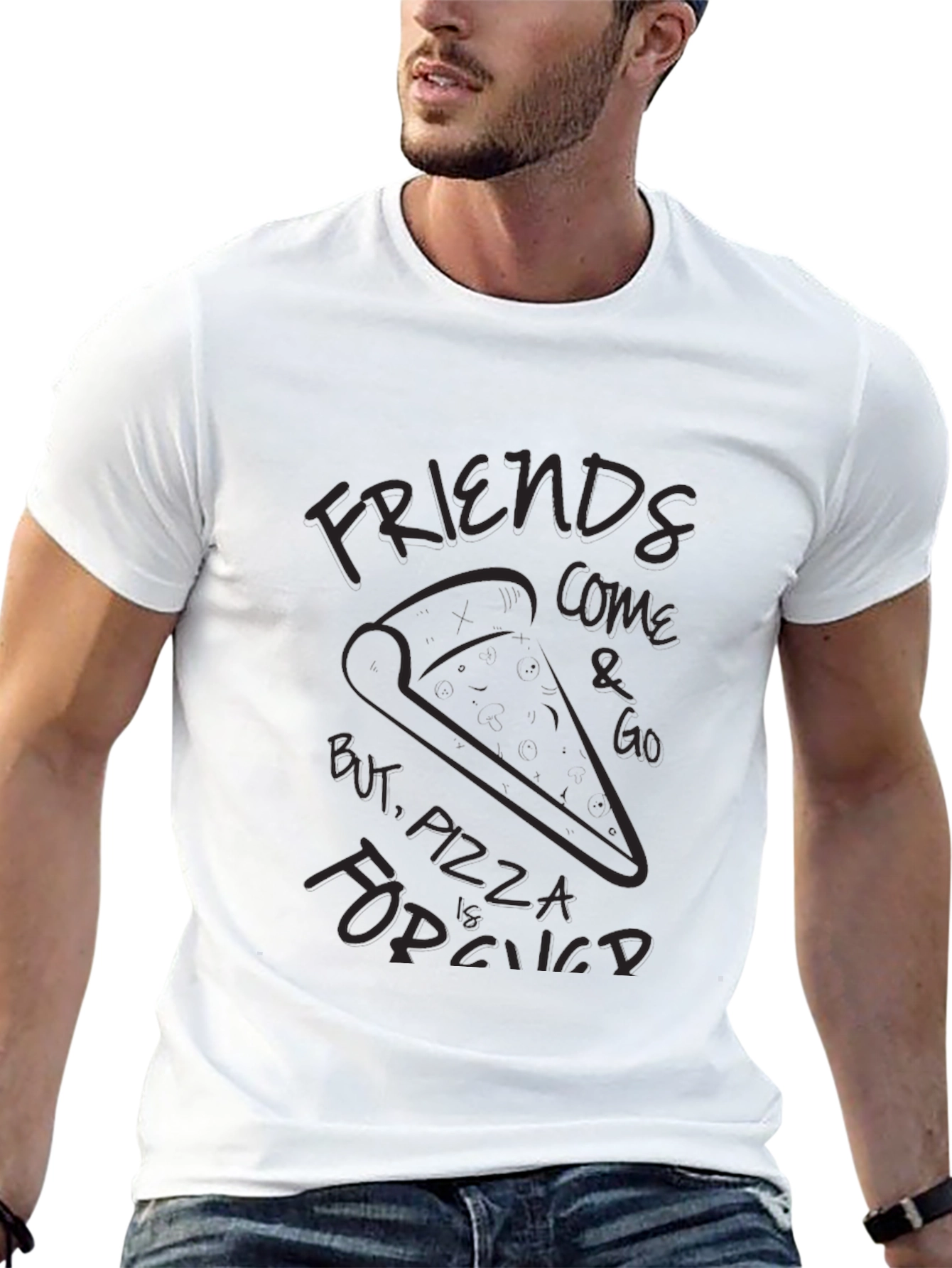 Friends Come and Go Pizza is Forever T-Shirt
