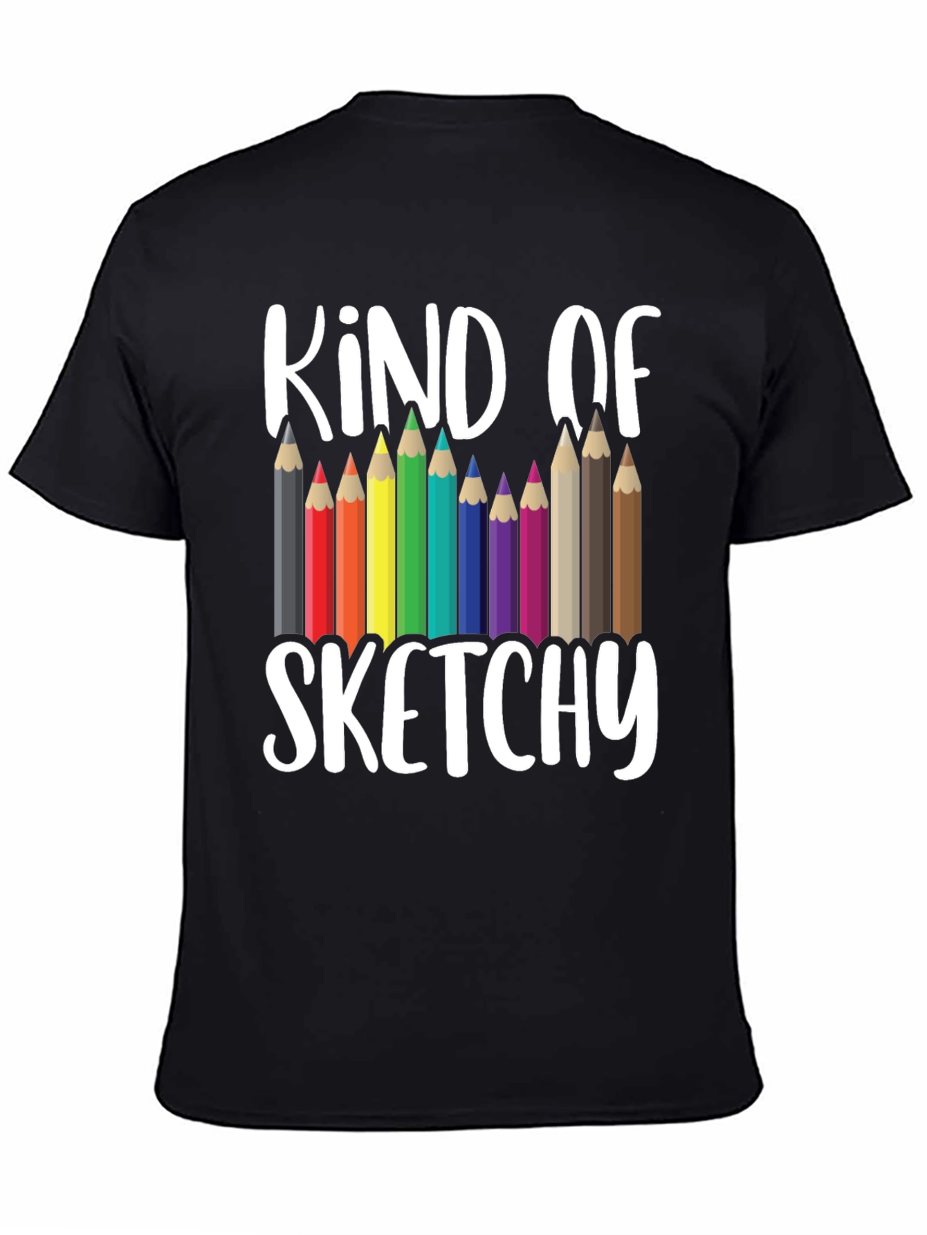 Kind of Sketchy Graphic Tee - Art Teacher T-Shirt
