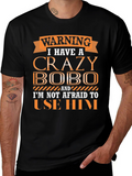 Warning Crazy Bobo T-Shirt Funny Gift