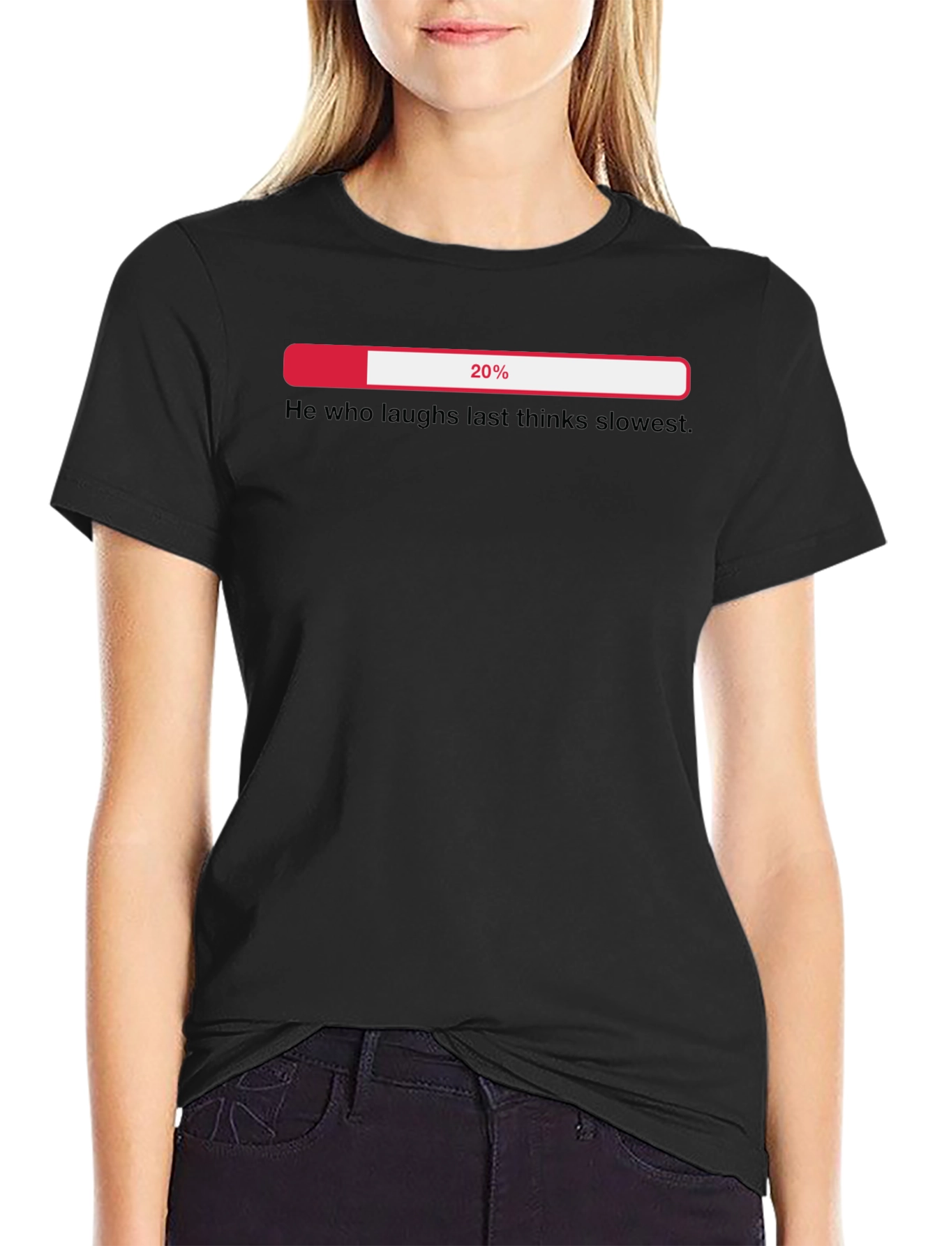 Funny Sarcastic He Who Laughs Last Thinks Slowest T-Shirt