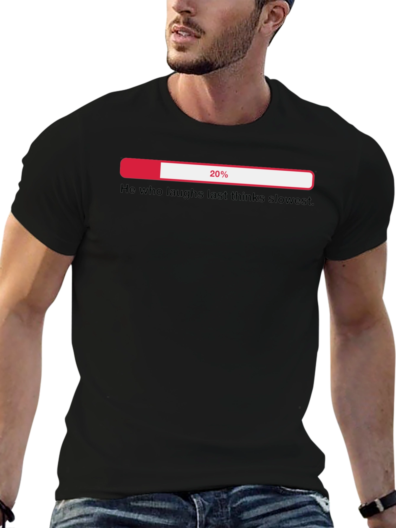 Funny Sarcastic He Who Laughs Last Thinks Slowest T-Shirt