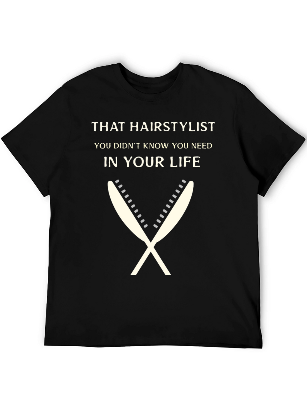 That Hairstylist T-Shirt - Unisex Fashion Tee