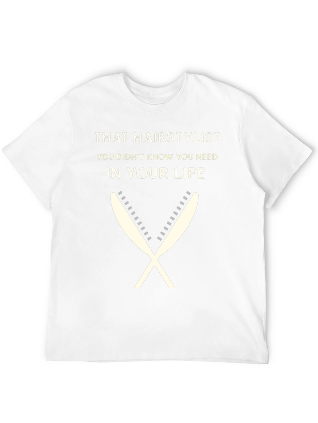 That Hairstylist T-Shirt - Unisex Fashion Tee