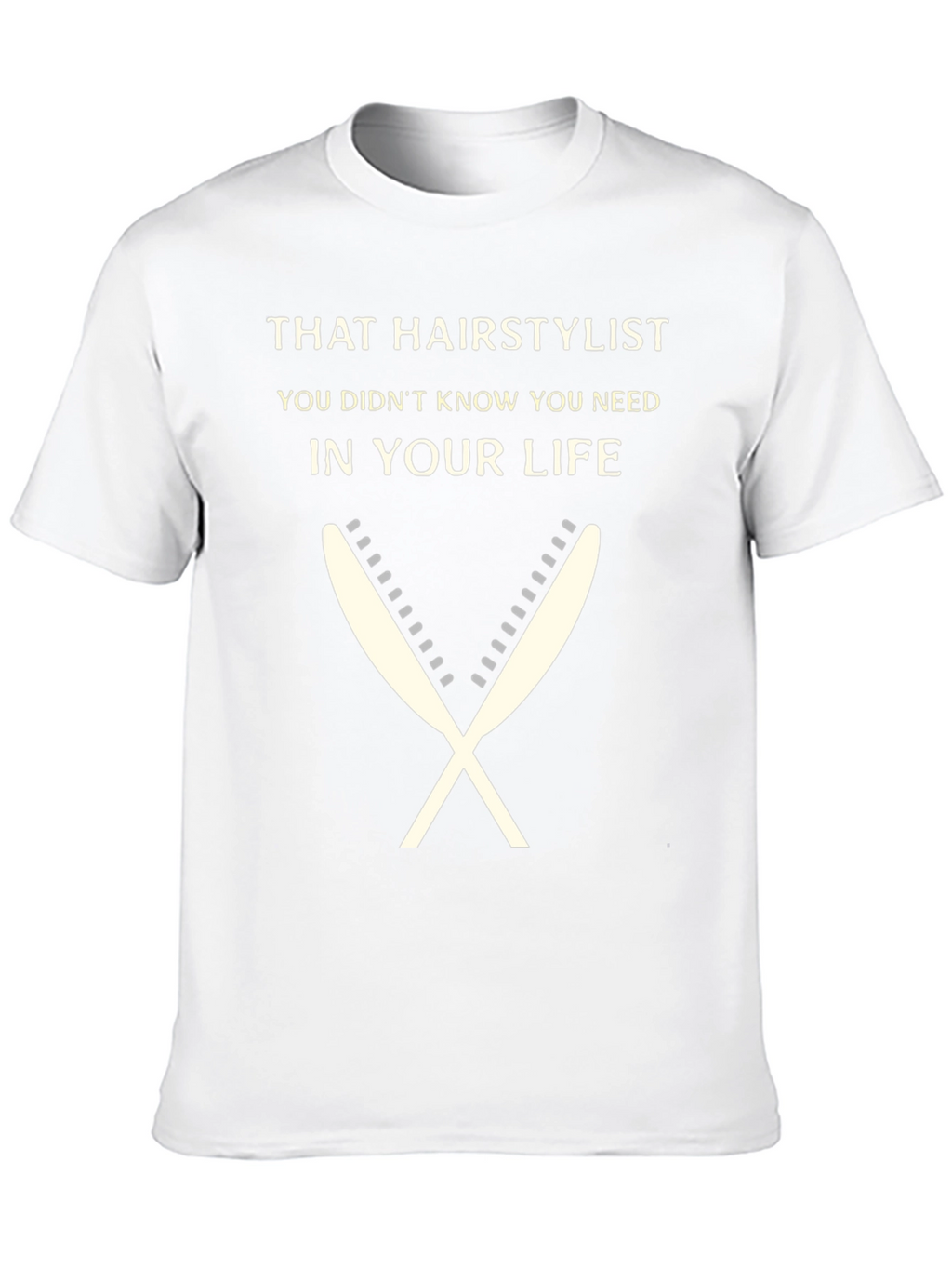 That Hairstylist T-Shirt - Unisex Fashion Tee