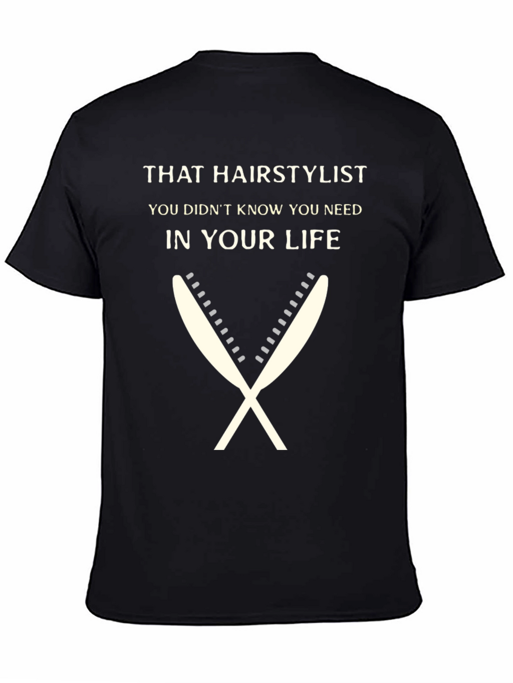 That Hairstylist T-Shirt - Unisex Fashion Tee