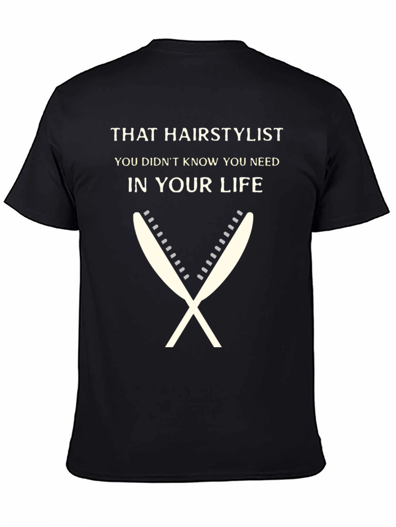 That Hairstylist T-Shirt - Unisex Fashion Tee