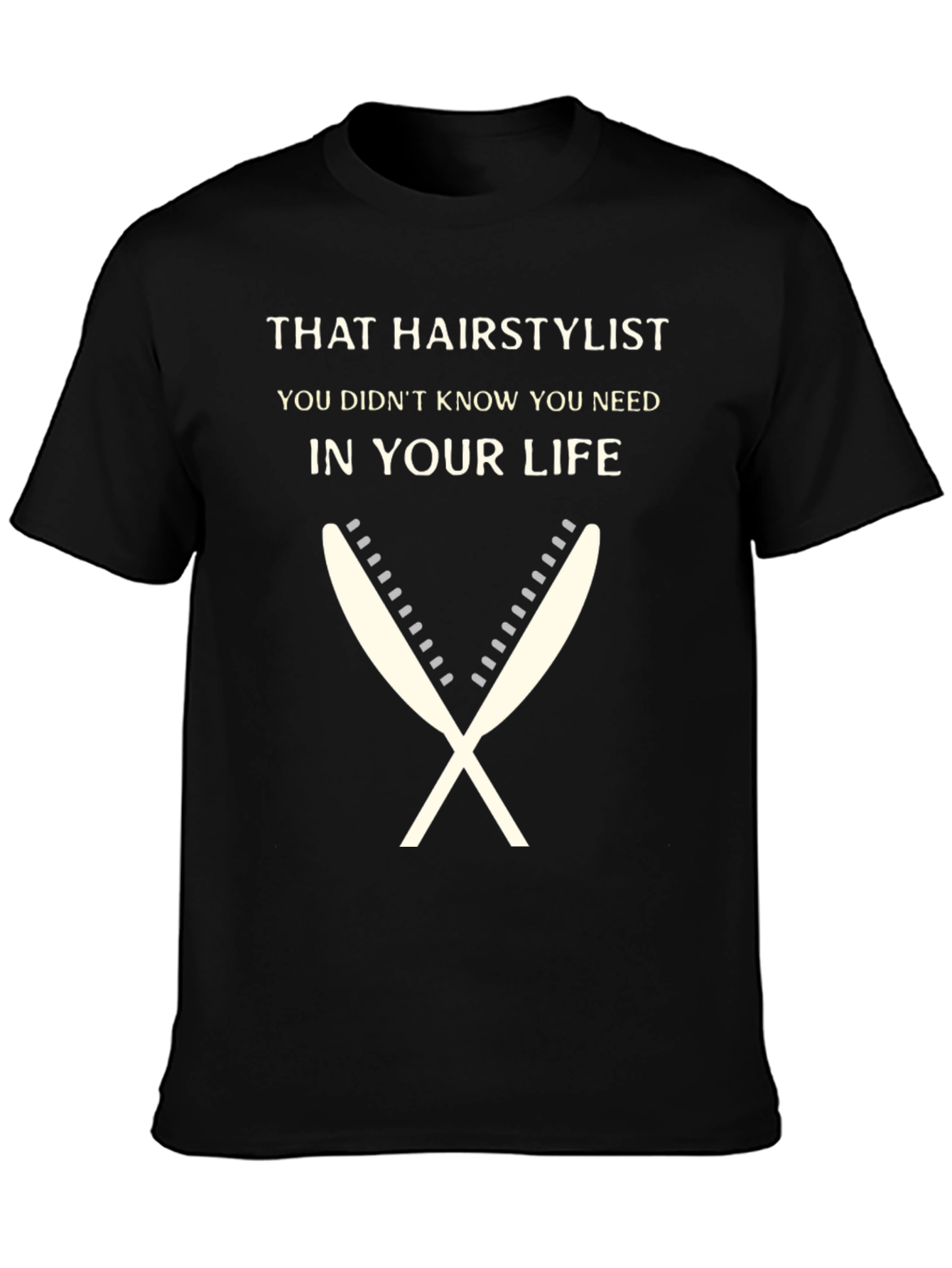 That Hairstylist T-Shirt - Unisex Fashion Tee