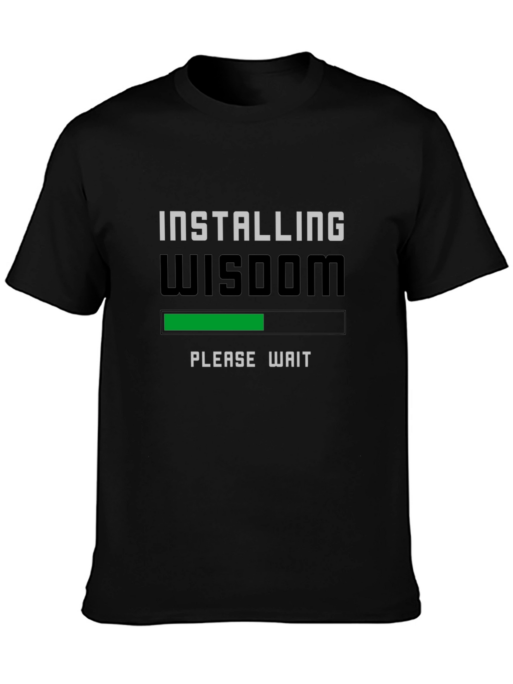 Installing Wisdom T-Shirt - Geeky Funny Tee