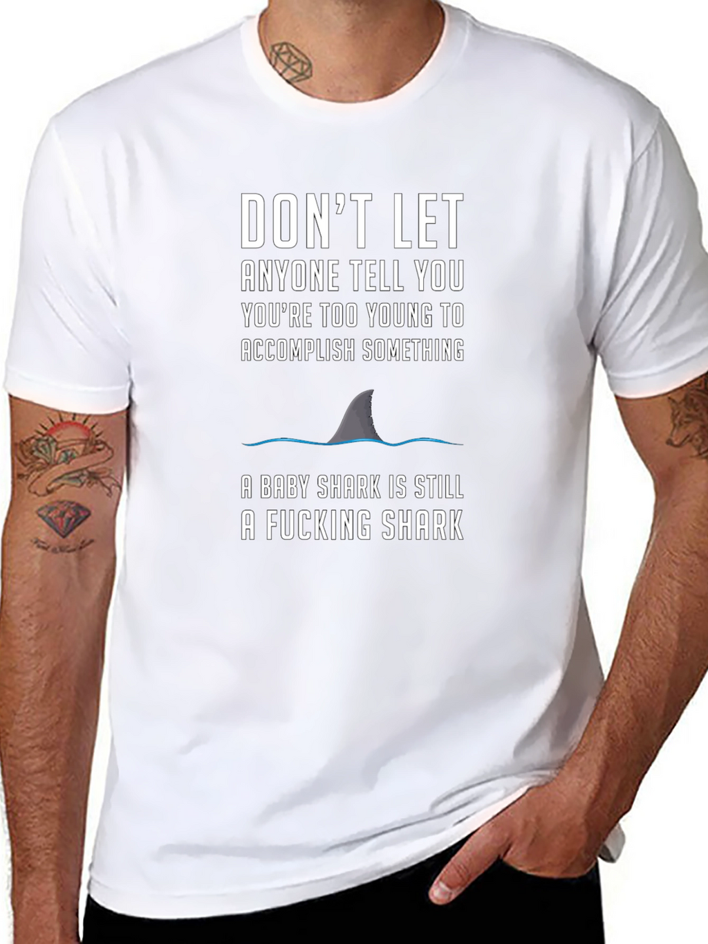 Motivational Shark T-Shirt - Dont Let Anyone Tell You