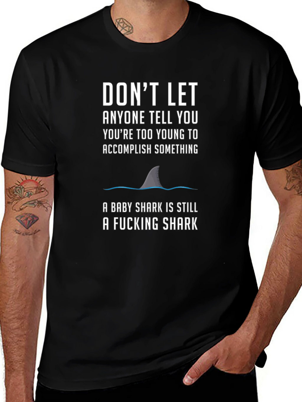 Motivational Shark T-Shirt - Dont Let Anyone Tell You
