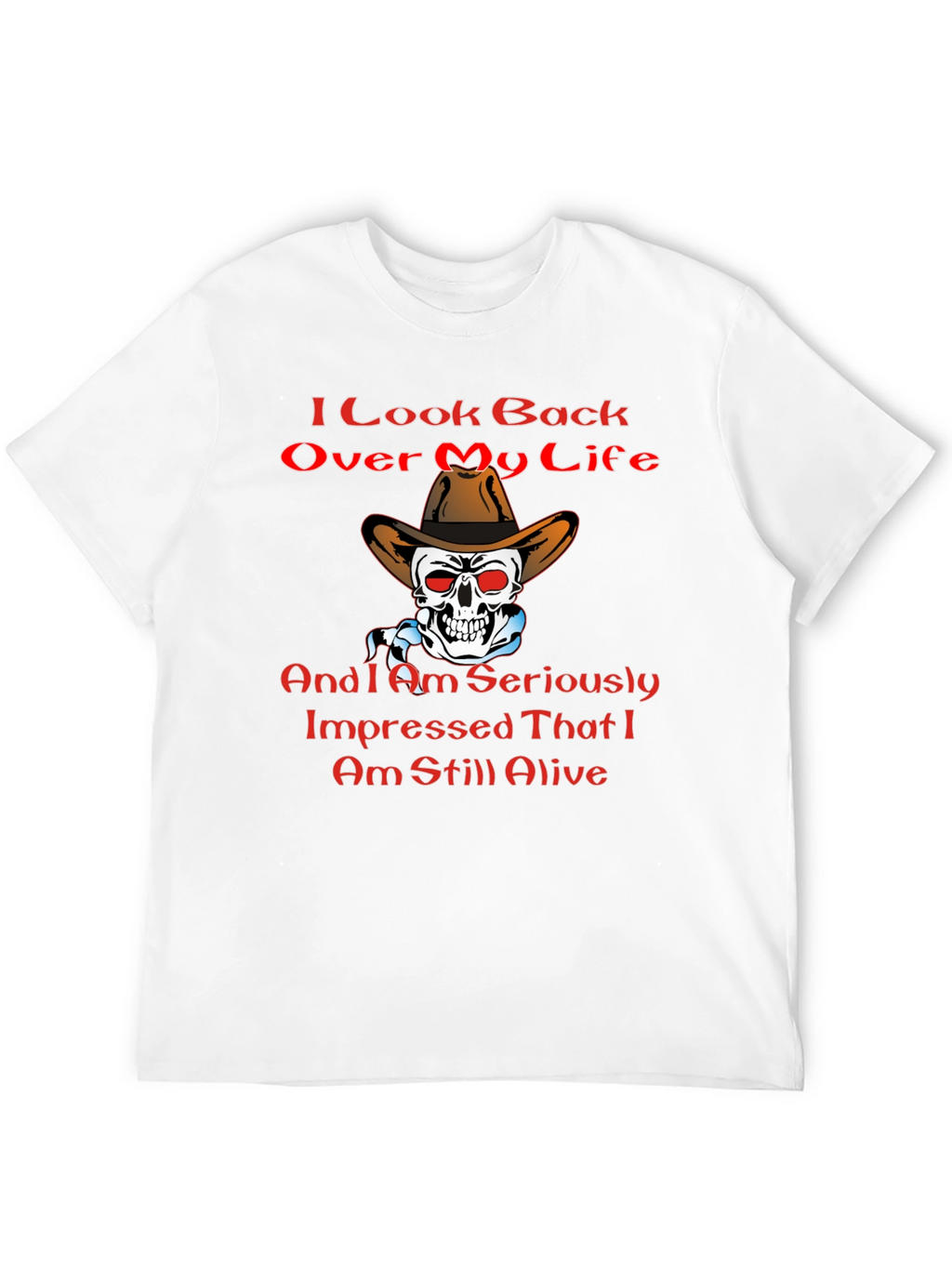 Humorous Still Alive Graphic T-Shirt