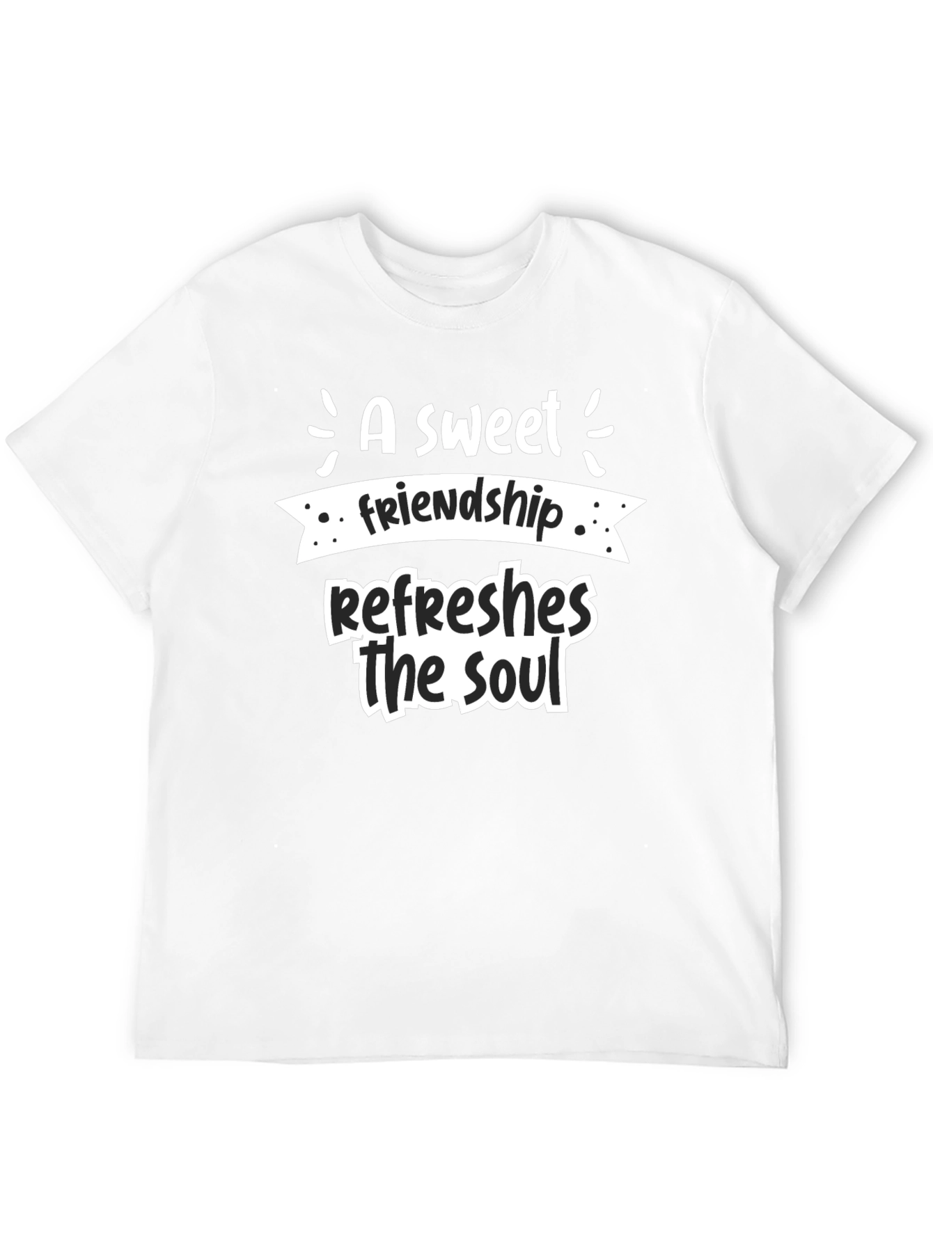Sweet Friendship Refreshes Soul Black T-Shirt