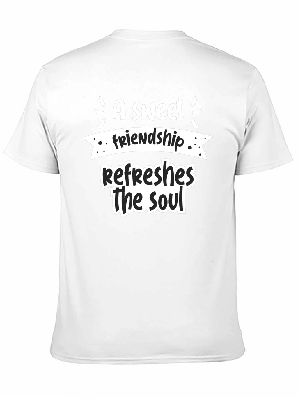 Sweet Friendship Refreshes Soul Black T-Shirt