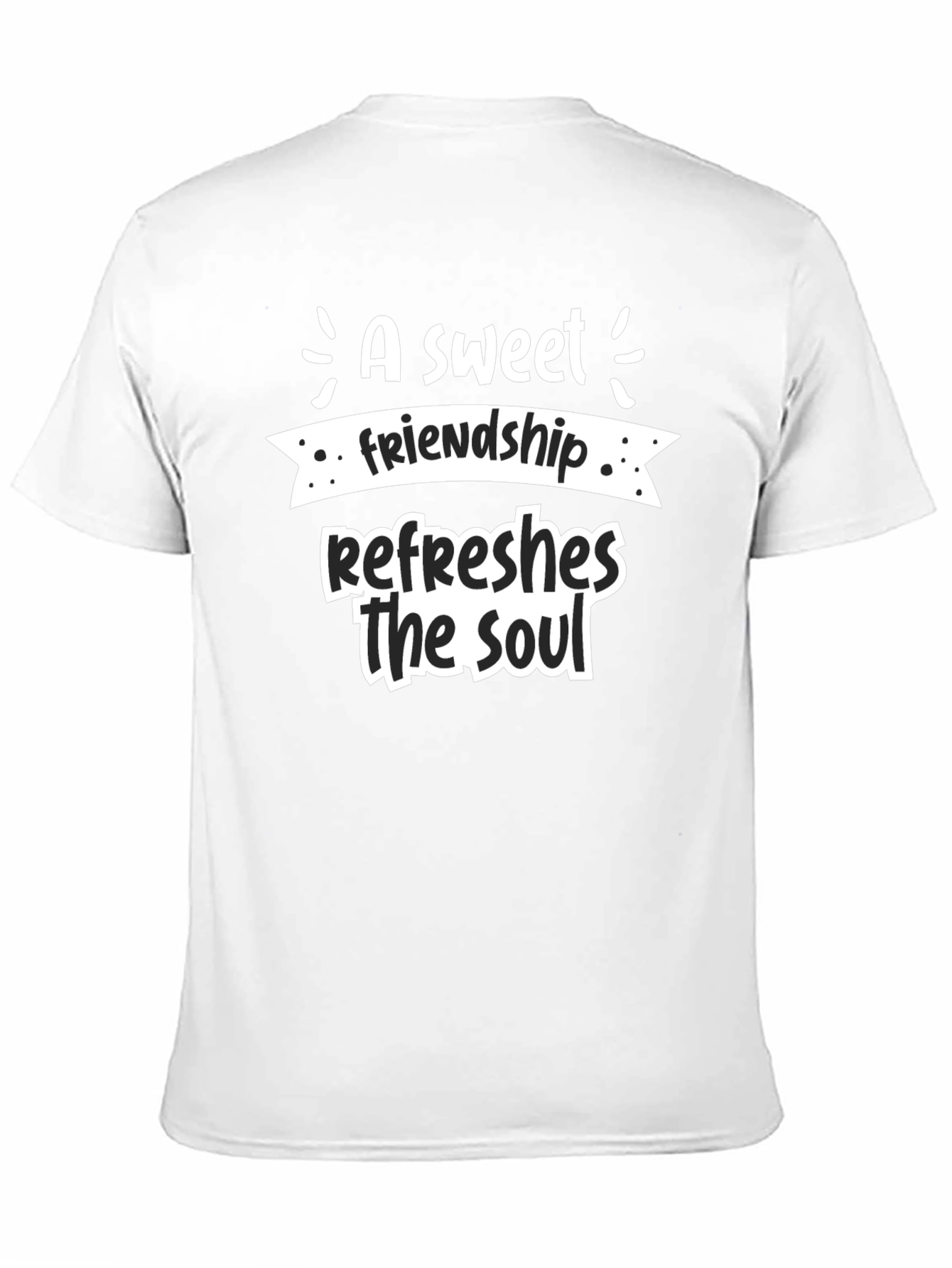 Sweet Friendship Refreshes Soul Black T-Shirt