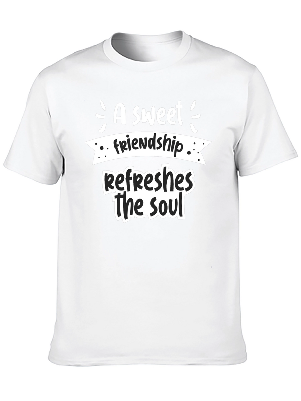 Sweet Friendship Refreshes Soul Black T-Shirt