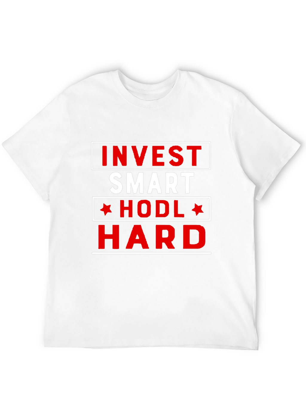 Invest Smart HODL Hard T-Shirt